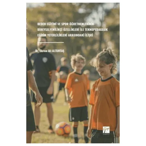 Beden Eğitimi Ve Spor Öğretmenlerinin Bireysel Yenilikçi Özellikleri Ile Teknopedagojik Eğitim Yeter