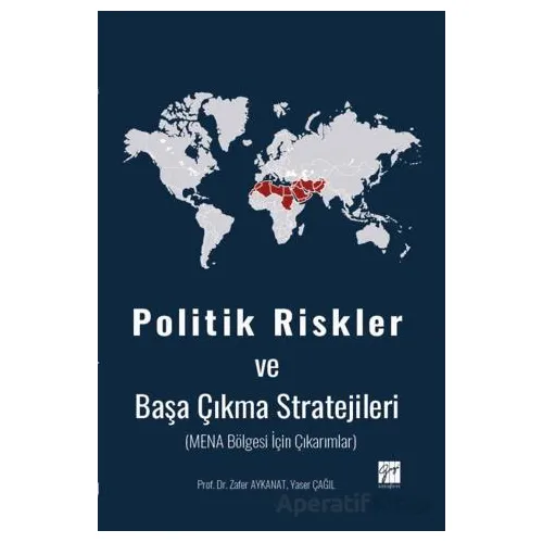 Politik Riskler ve Başa Çıkma Stratejileri (Mena Bölgesi İçin Çıkarımlar)