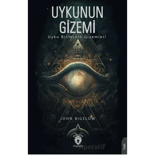 Uykunun Gizemi - John Bigelow - Dorlion Yayınları