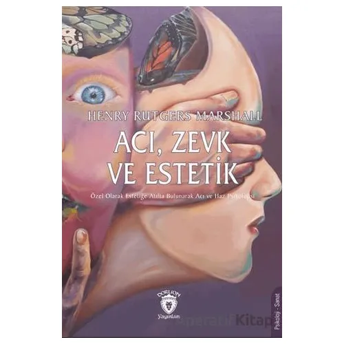 Acı, Zevk ve Estetik - Henry Rutgers Marshall - Dorlion Yayınları