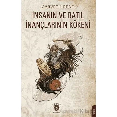 İnsanın ve Batıl İnançlarının Kökeni - Carveth Read - Dorlion Yayınları