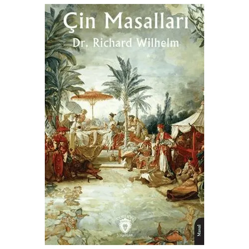 Çin Masalları - Richard Wilhelm - Dorlion Yayınları