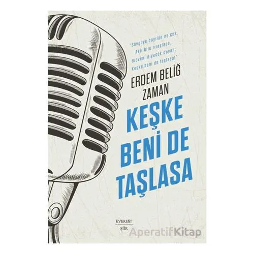 Keşke Beni De Taşlasa - Erdem Beliğ Zaman - Everest Yayınları