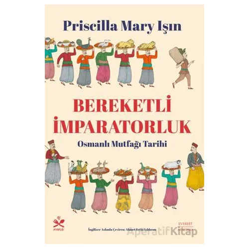 Bereketli İmparatorluk - Priscilla Mary Işın - Everest Yayınları