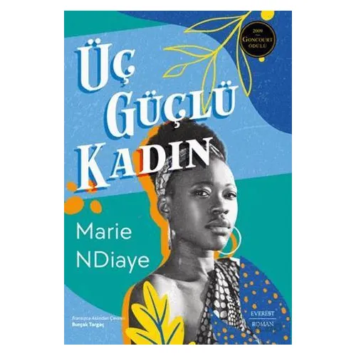 Üç Güçlü Kadın - Marie Ndiaye - Everest Yayınları