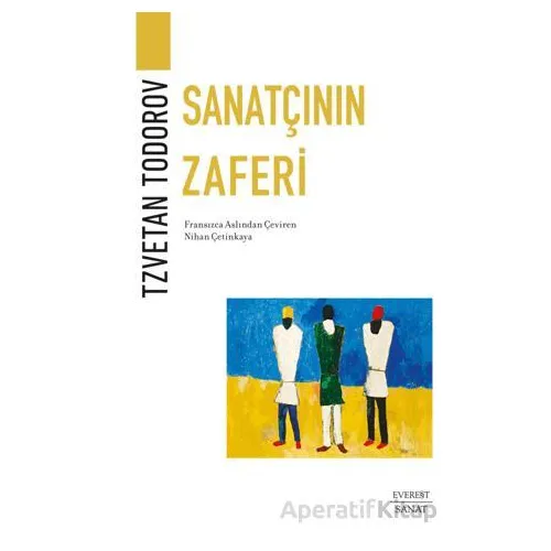 Sanatçının Zaferi - Tzvetan Todorov - Everest Yayınları