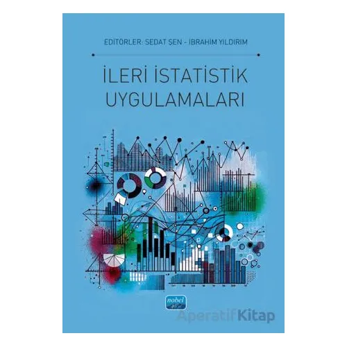 İleri İstatistik Uygulamaları - Kolektif - Nobel Akademik Yayıncılık