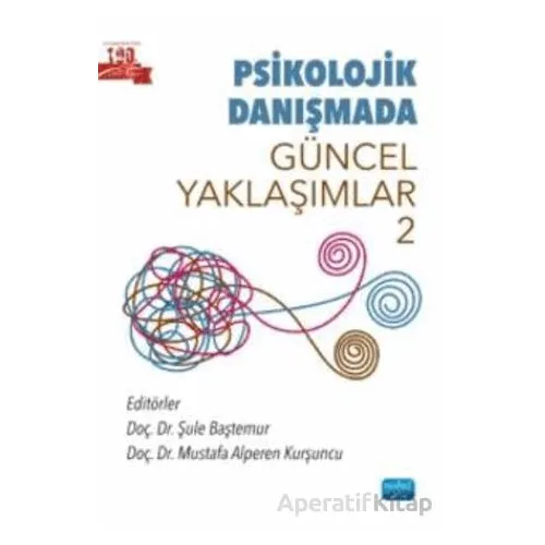 Psikolojik Danışmada Güncel Yaklaşımlar 2 - Kolektif - Nobel Akademik Yayıncılık