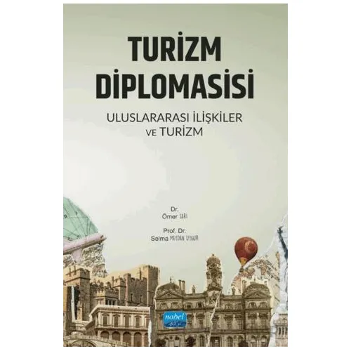 Turizm Diplomasisi - Uluslararası İlişkiler ve Turizm