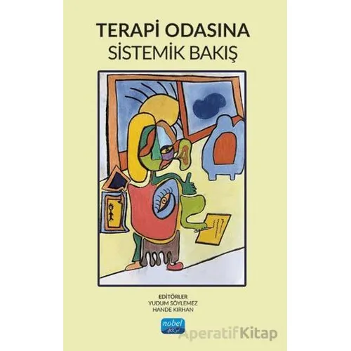 Terapi Odasına Sistemik Bakış - Yudum Söylemez - Nobel Akademik Yayıncılık Terapi Odasına Sistemik Bakış - Yudum Söylemez - Nobel Akademik Yayıncılık