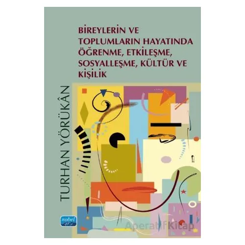 Bireylerin ve Toplumların Hayatında Öğrenme, Etkileşme, Sosyalleşme, Kültür ve Kişilik