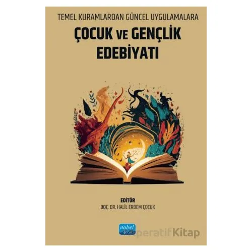 Temel Kuramlardan Güncel Uygulamalara Çocuk ve Gençlik Edebiyatı
