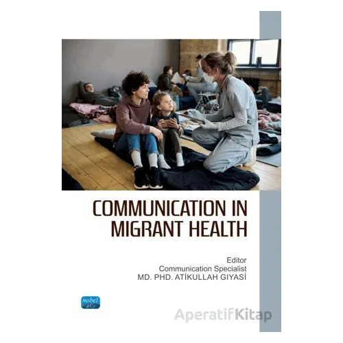 Communication in Migrant Health - Kolektif - Nobel Akademik Yayıncılık