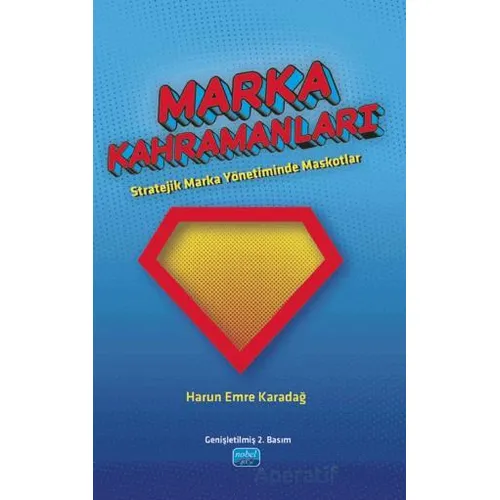 Marka Kahramanları - Harun Emre Karadağ - Nobel Akademik Yayıncılık