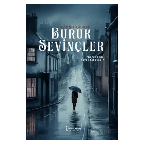 Buruk Sevinçler - Cengiz Güldal - İkinci Adam Yayınları