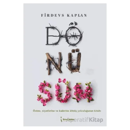 Dönüşüm - Firdevs Kaplan - İkinci Adam Yayınları