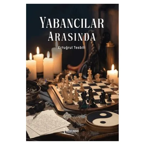 Yabancılar Arasında - Ertuğrul Tesbili - İkinci Adam Yayınları