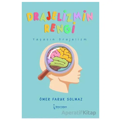 Drajelizmin Rengi - Ömer Faruk Solmaz - İkinci Adam Yayınları
