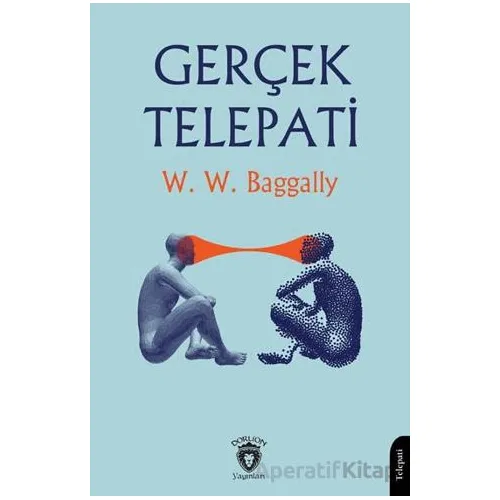Gerçek Telepati - W. W. Baggally - Dorlion Yayınları