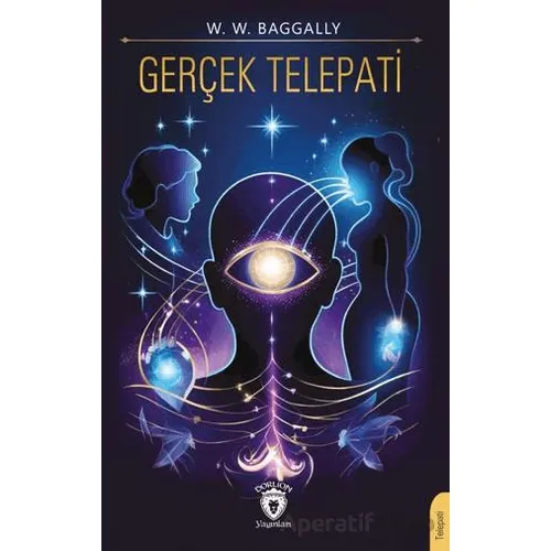 Gerçek Telepati - W. W. Baggally - Dorlion Yayınları