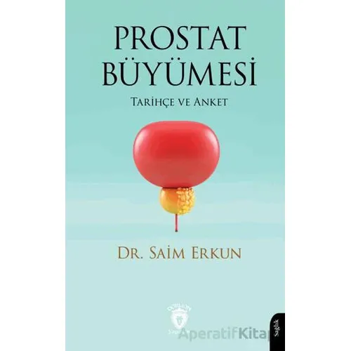 Prostat Büyümesi - Saim Erkun - Dorlion Yayınları