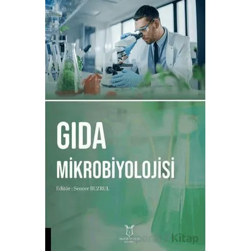 Gıda Mikrobiyolojisi - Kolektif - Akademisyen Kitabevi