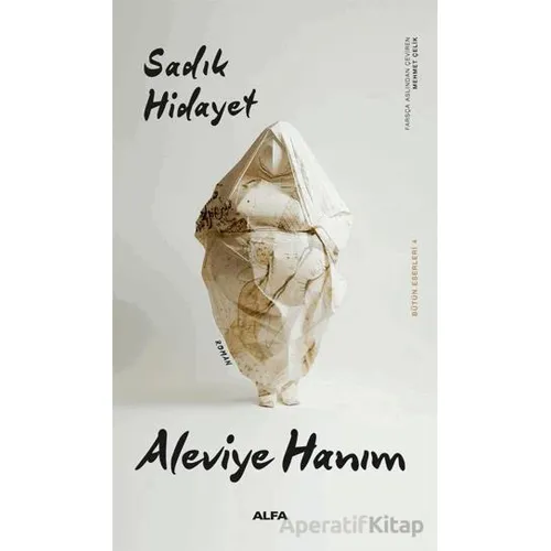 Aleviye Hanım - Sadık Hidayet - Alfa Yayınları