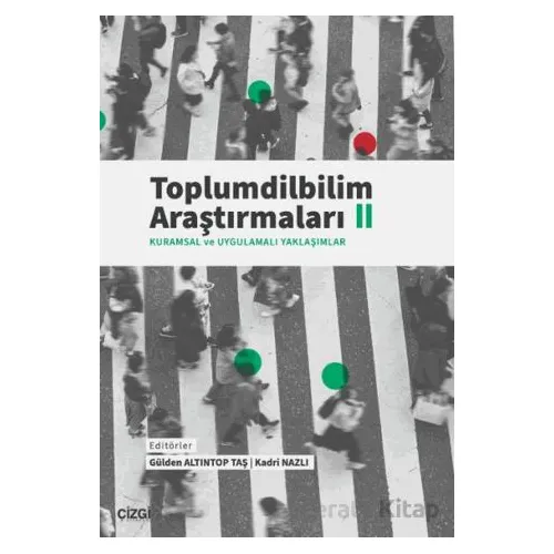 Toplumdilbilim Araştırmaları II (Kuramsal ve Uygulamalı Yaklaşımlar)