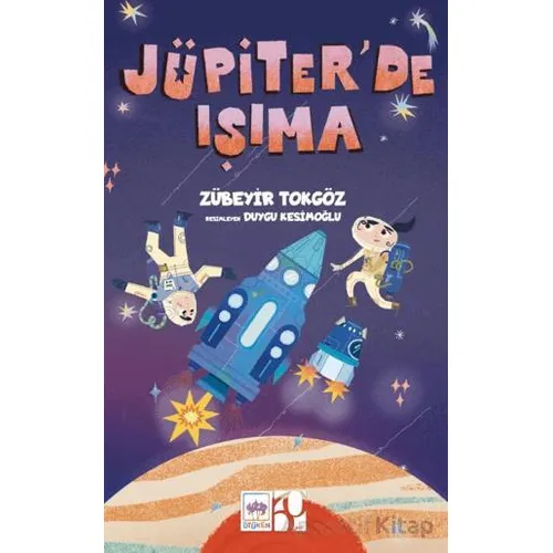 Jüpiterde Işıma - Zübeyir Tokgöz - Ötüken Çocuk Yayınları