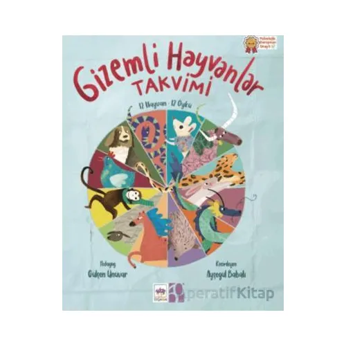 Gizemli Hayvanlar Takvimi - Gülşen Ünüvar - Ötüken Çocuk Yayınları