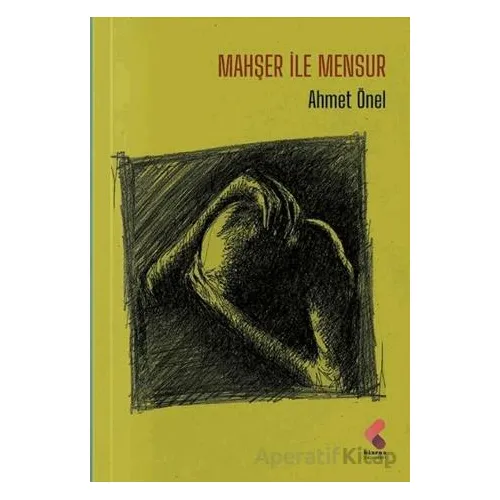 Manşer İle Mensur - Ahmet Önel - Klaros Yayınları