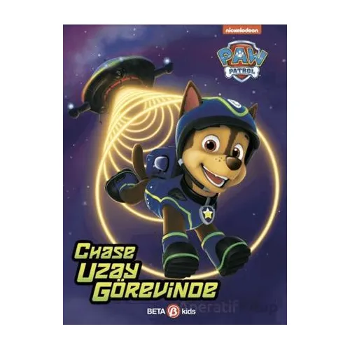 Paw Patrol Chase Uzay Görevinde - Kristen L. Depken - Beta Kids