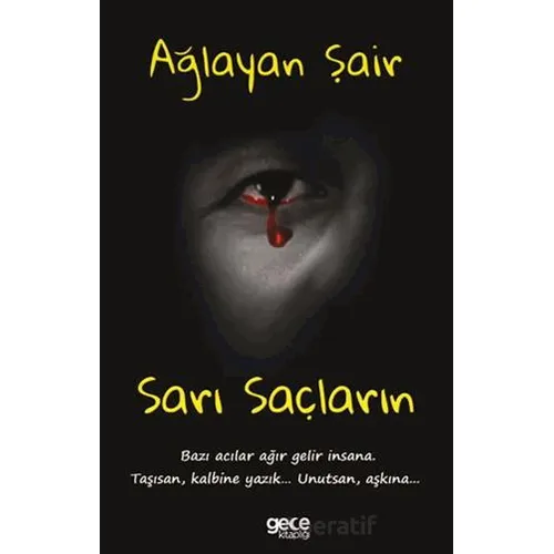 Sarı Saçların - Ağlayan Şair - Gece Kitaplığı