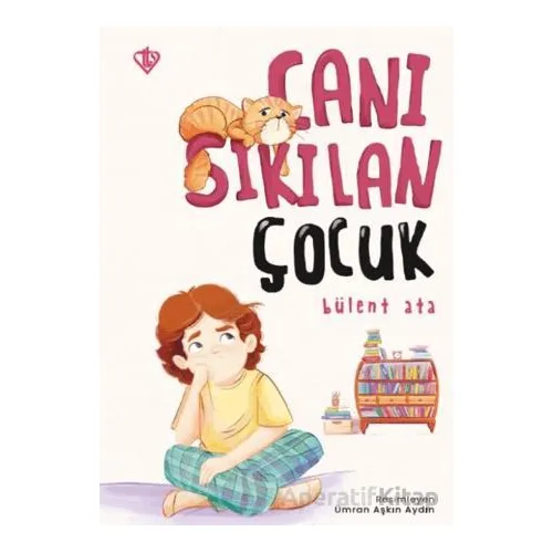 Canı Sıkılan Çocuk - Bülent Ata - Türkiye Diyanet Vakfı Yayınları