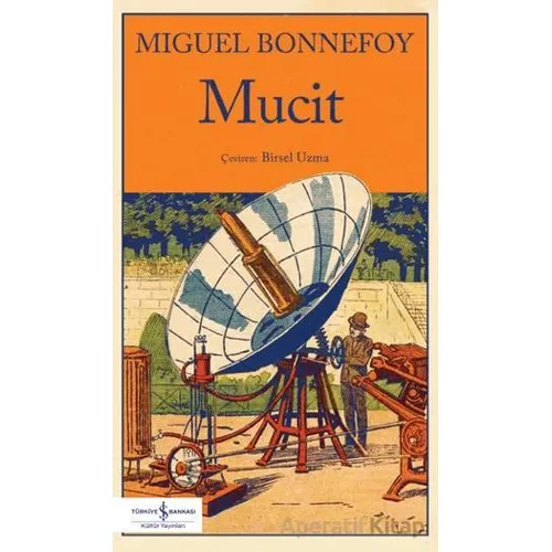 Mucit - Miguel Bonnefoy - İş Bankası Kültür Yayınları