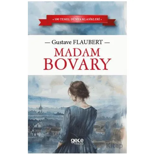 Madam Bovary - Gustave Flaubert - Gece Kitaplığı