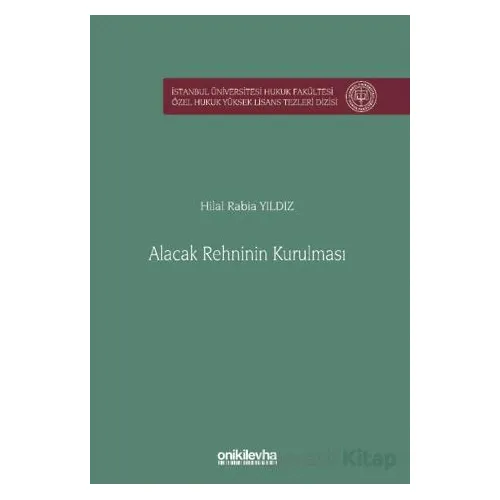 Alacak Rehninin Kurulması - Hilal Rabia Yıldız - On İki Levha Yayınları