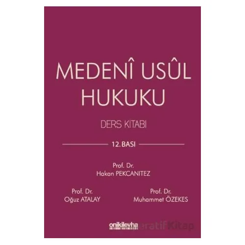 Medeni Usul Hukuku Ders Kitabı - Oğuz Atalay - On İki Levha Yayınları