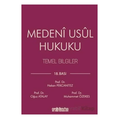 Medeni Usul Hukuku Temel Bilgiler - Oğuz Atalay - On İki Levha Yayınları