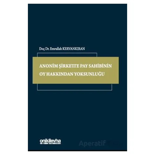 Anonim Şirkette Pay Sahibinin Oy Hakkından Yoksunluğu