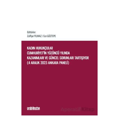 Kadın Hukukçular Cumhuriyetin Yüzüncü Yılında Kazanımları ve Güncel Sorunları Tartışıyor