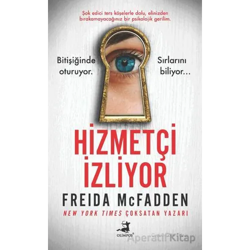 Hizmetçi İzliyor - Freida Mcfadden - Olimpos Yayınları