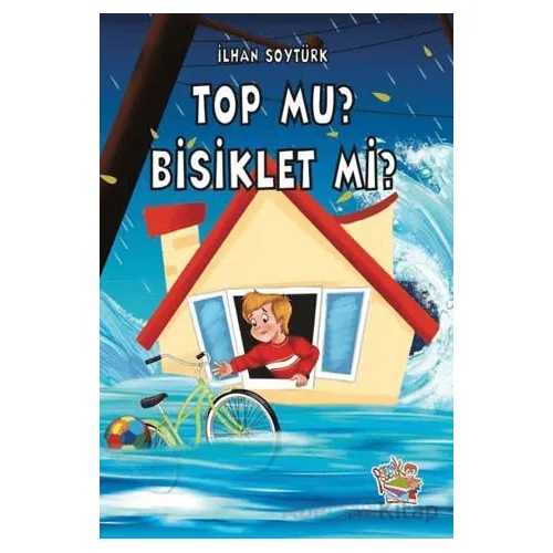 Top mu? Bisiklet mi? - İlhan Soytürk - Parmak Çocuk Yayınları