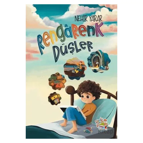 Rengarenk Düşler - Nehir Yarar - Parmak Çocuk Yayınları