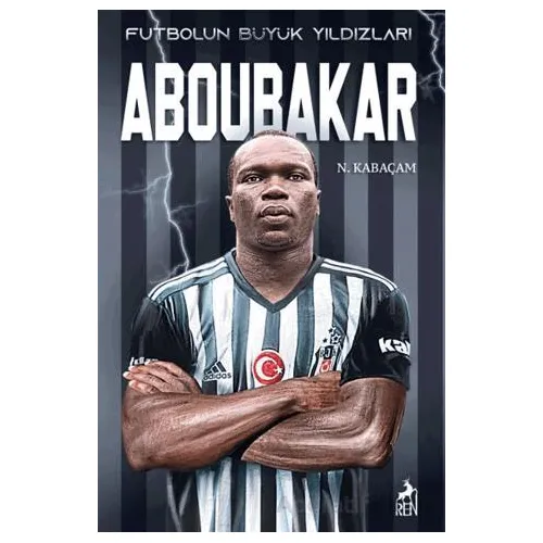 Futbolun Büyük Yıldızları - Aboubakar - N. Kabaçam - Ren Kitap