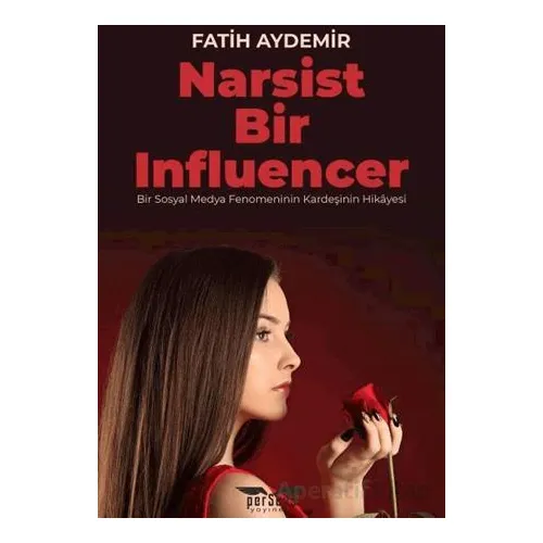 Narsist Bir Influencer - Fatih Aydemir - Perseus
