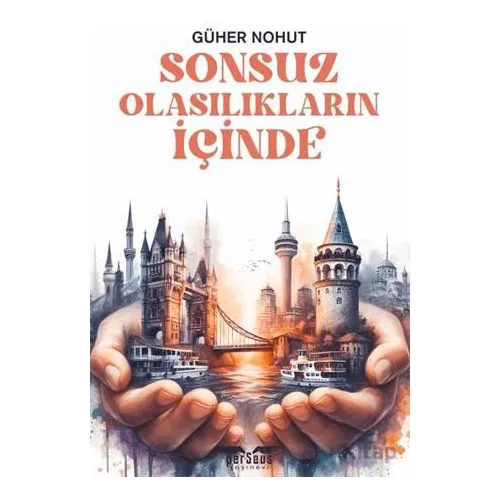Sonsuz Olasılıkların İçinde - Güher Nohut - Perseus