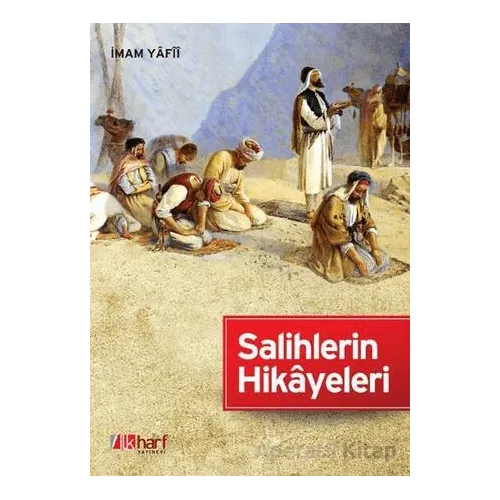 Salihlerin Hikayeleri - İmam Yafii - İlkharf Yayınevi