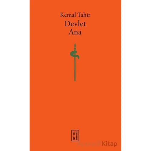 Devlet Ana - Kemal Tahir - Ketebe Yayınları