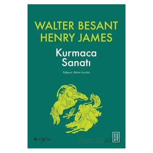 Kurmaca Sanatı - Walter Besant - Ketebe Yayınları